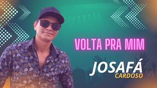 Volta Pra Mim JOSAFÁ CARDOSO2023 [upl. by Ameehsat]