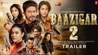 Baazigar 2 Official Trailer Update  Shahrukh Khan  Aryan Khan  kajol  Boby Deol  Vidyut Jamwal [upl. by Kragh379]