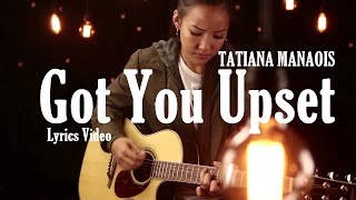 Tatiana Manaois  Got You Upset Lyrics Video 2019 LoveDiariesOfAnIntrovert [upl. by Gwendolyn775]