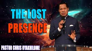 THE LOST PRESENCE PASTOR CHRIS OYAKHILOME DSCDD  MUST WATCH  PastorChris presence faith [upl. by Prince]