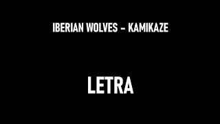 Kamikaze  Iberian Wolves  Letra en Español [upl. by Namialus]