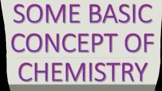 SOME BASIC CONCEPT OF CHEMISTRY [upl. by Teddi286]