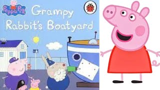 Read Aloud 17 Grampy Rabbits Boatyard The Incredible Peppa Pig Book Collection of 50 books [upl. by Aritak]