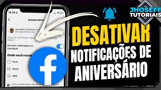 Como DESATIVAR NOTIFICAÇÕES DE ANIVERSÁRIO no FACEBOOK [upl. by Selhorst]