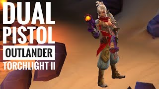 Dualwield Pistol Outlander 2022  Torchlight 2  Tarrochs Tomb [upl. by Uria]