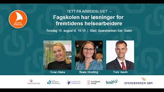 Tett på arbeidslivet  Fagskolen har løsninger for fremtidens helsearbeidere [upl. by Atsillak]