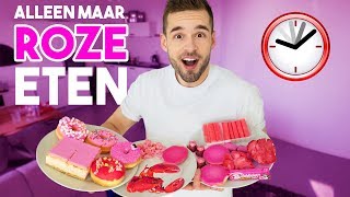 1 DAG ALLEEN MAAR ROZE VOEDSEL ETEN Challenge [upl. by Encratia]