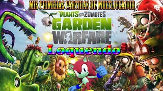 PVZ Garden Warfare Loquendo Mis primeras partidas de multijugador [upl. by Enowtna]