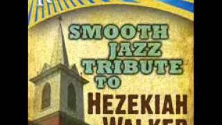 I Need You To Survive  Hezekiah Walker Smooth Jazz Tribute [upl. by Ofella118]