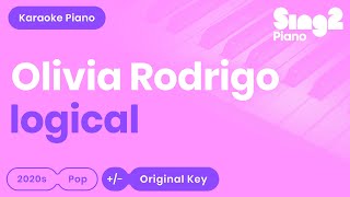 Olivia Rodrigo  logical Karaoke Piano [upl. by Ariat]