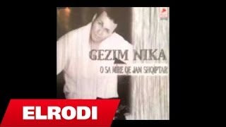 Gezim NIka  E mori ciken e mori [upl. by Anestassia]