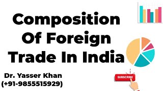 Composition Of Foreign Trade In India [upl. by Cathyleen956]