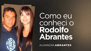 Como eu conheci o Rodolfo Abrantes  Alexandra Abrantes [upl. by Aya727]