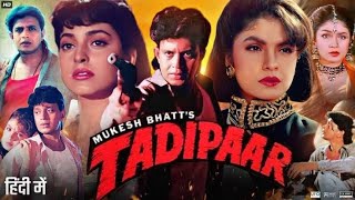 TADIPAARFullMovieMithunChakrabortyPoojaBhattJuhiChawlaMithunmoviesTadiparmovie [upl. by Marella599]