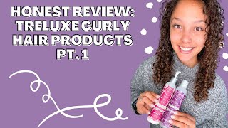 Honest Review TreLuxe Curly Hair Products pt 1 [upl. by Nawoj426]