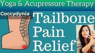 Tail Bone or Coccydynia Pain Relief with one point Acupressure Therapy amp Yoga Therapy Stretches [upl. by Richarda]