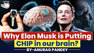 How Elon Musks Neuralink Brain Chip will Make us Superhumans  UPSC Mains [upl. by Dranyam799]