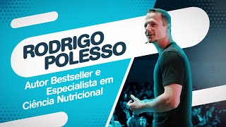 Rodrigo Polesso e a Alimentação Forte  A SOLUÇÃO Para o Emagrecimento Saudável [upl. by Ettenav]