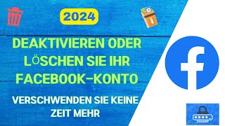 Deaktivieren oder löschen Sie Ihr FacebookKonto [upl. by Mitchiner]