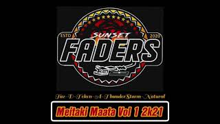 SUNSET FADERS MEITAKI MAATA VOL 1 2K21 [upl. by Anerhs123]