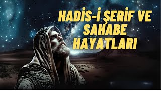 HADİSİ ŞERİF VE SAHABE HAYATLARI [upl. by Annayoj241]