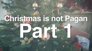 1 Christmas is Not Pagan Scripture [upl. by Durrace]