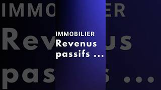 Revenus Passifs immobilier realestate immo investissementimmobilier business [upl. by Pia59]