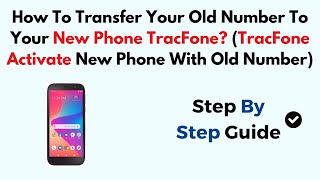 How To Transfer Your Old Number To Your New Phone TracFone TracFone Activate New Phone With Old [upl. by Inat]