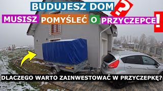 Czy warto kupić przyczepkę samochodową w trakcie budowy domu dlaczego musisz mieć przyczepkę wady [upl. by Sitra415]