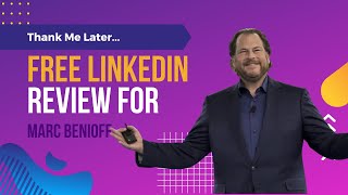 I Completed a Free LinkedIn Review for Marc Benioff 🎉 [upl. by Yditsahc136]