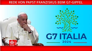 Rede von Papst Franziskus beim G7Gipfel 14 Juni 2024 [upl. by Ayrb255]