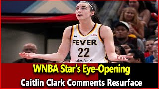 Just received news WNBA Stars EyeOpening Caitlin Clark Comments Resurfacewnba News today [upl. by Oberg905]