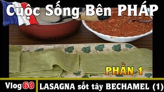 LASAGNA rau BINA sốt tây BECHAMEL  phần 1  Cuộc Sống Bên PHÁP vlog  60 [upl. by Yemarej274]