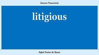 litigious How to Say or Pronounce LITIGIOUS in American British Australian English [upl. by Mossolb]