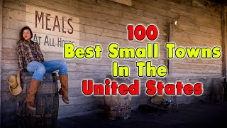 100 Of The Best Rural Towns in The US [upl. by Keldon18]