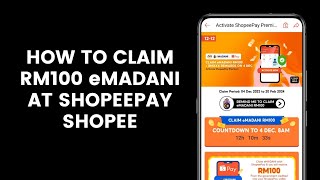 How to Claim and Redeem RM100 eMADANI at ShopeePay Shopee [upl. by Eneryt]