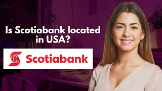 Is Scotiabank located in USA [upl. by Atiuqihs266]