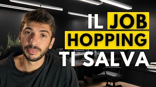 Come Aumentare lo stipendio con il Job Hopping [upl. by Kirshbaum]