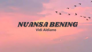 Vidi Aldiano  Nuansa Bening Lirik lagu [upl. by Hegyera]