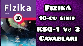 Fizika 10cu sinif KSQ12 Sualları və CAVABLARI [upl. by Yllod]