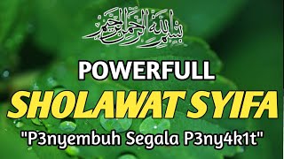 Sholawat P3 nyembuh Segala P3 nyakit Sholawat Syifa Sholawat Tibbil Qulub Sholawat Nabi Muhammad [upl. by Zoubek243]