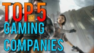 Top 5 Best Gaming Companies HD [upl. by Jollanta]