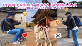 Robin Padilla Turns Cameraman for Our Korea Day 2 Adventure—PASADO Ba ang Kuha ni Tatay [upl. by Nelrac]