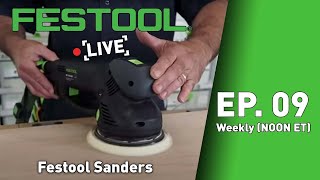 Festool Live Episode 09  Festool Sanders [upl. by Suoivatco]