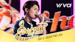 Và Tôi Đi  Đoàn Thế Lân  Tập 3  Sing My Song  Bài Hát Hay Nhất 2016 Official [upl. by Mile]