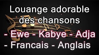 Togo gospel  Louange adorable des chansons Ewe Kabye Adja Francais Anglais Ewe praise medley [upl. by Llertrac]