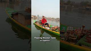 Floating Wooden Items in Kashmir Srinagar youtubeshorts [upl. by Axe]