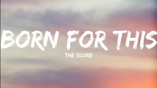 The ScoreBorn For This Lyrics Video [upl. by Ahsikat11]