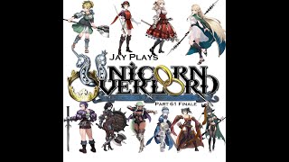 Jay Plays Unicorn Overlord Part 61  Finale [upl. by Atinad]