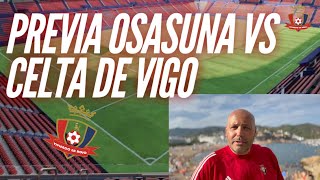 PREVIA OSASUNA VS CELTA DE VIGO VAMOS OSASUNA [upl. by Yelra]